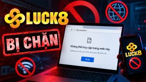 Luck8 Bị Chặn